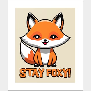 Stay foxy! Posters and Art